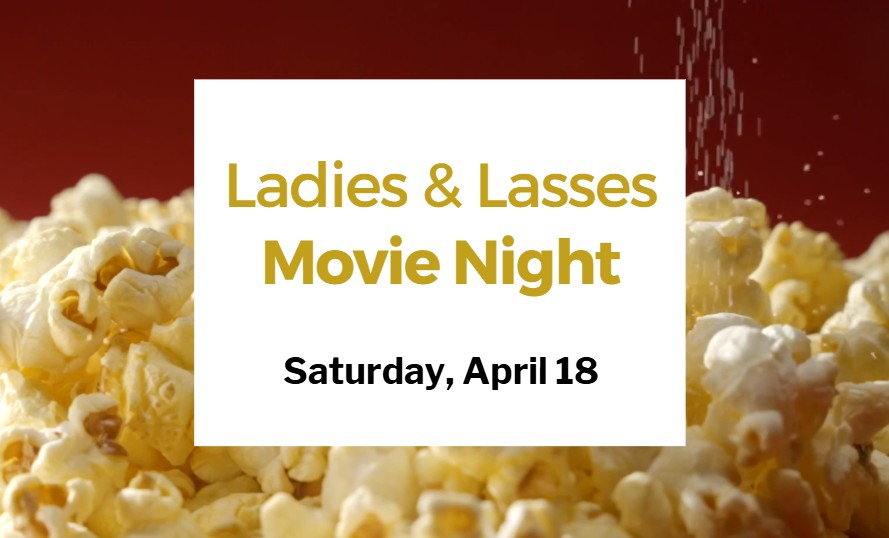 Ladies and Lasses Movie Night
