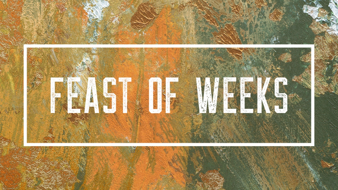 Firstfruits | Feast of Weeks